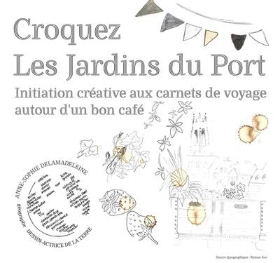 Croquez Les Jardins du Port